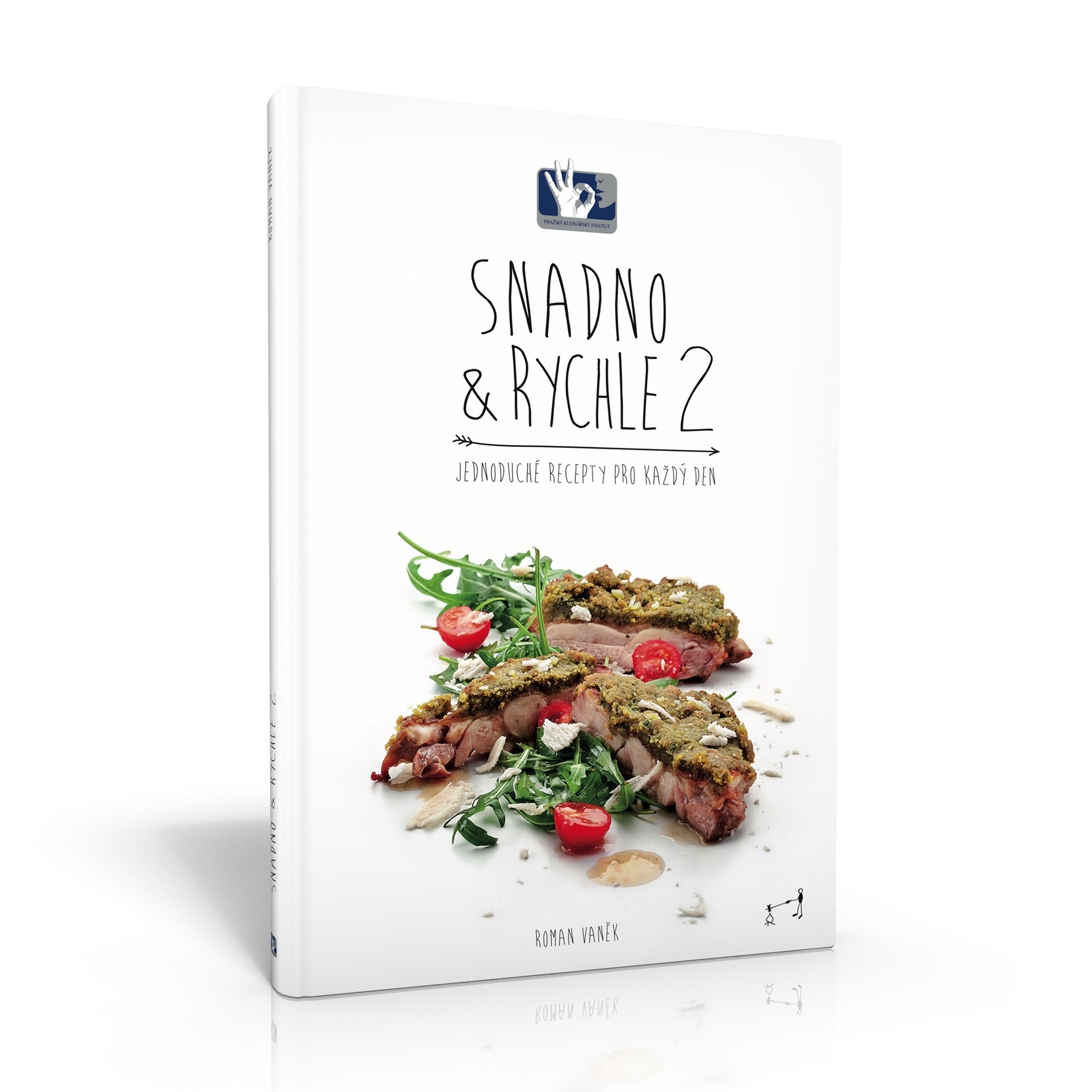 Prague Culinary Institute Easy and Fast 2 - Simple recipes for every day - unisex